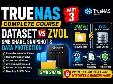 TrueNAS Complete Course Part 3 | SMB Share, Dataset, ZFS Snapshot & Zvol